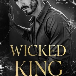Wicked King: A Dark Mafia Arranged Marriage (Kings of Temptation)