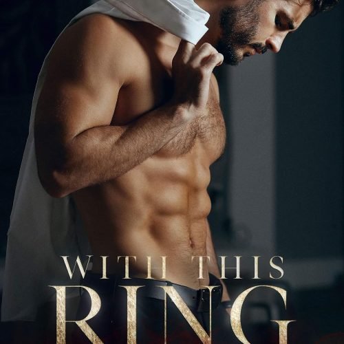 With This Ring (To Have and To Hold Book 1)